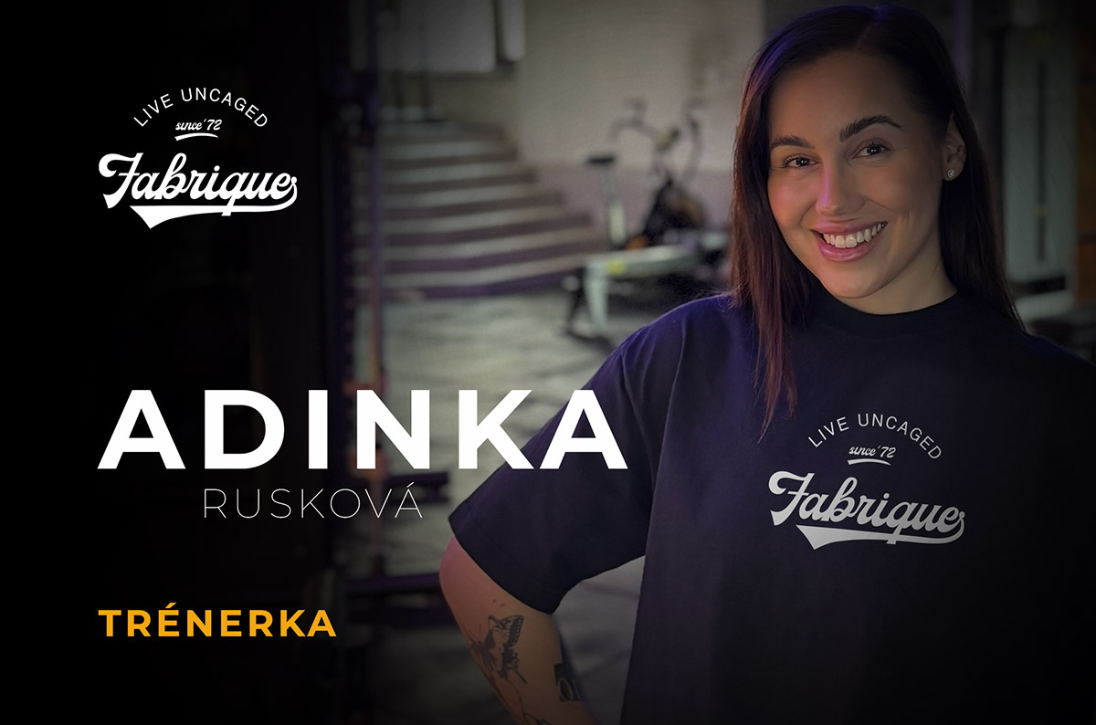 Dr. Adriana Rusková “ADINKA”  - trénerka Fabrique Gym Nitra