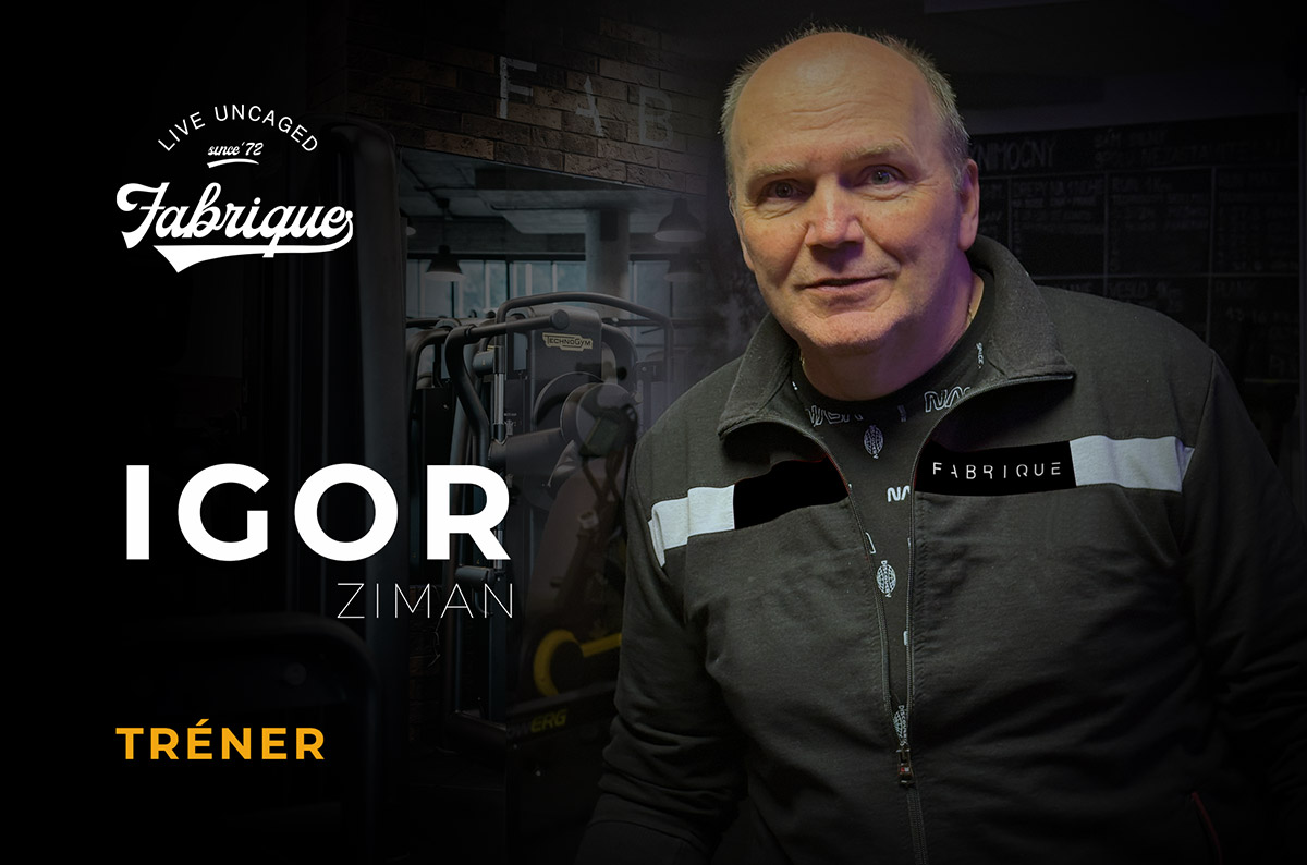 Ing. Igor Ziman - tréner Fabrique Gym Nitra